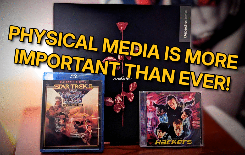 Physical Media is more important than ever!